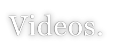 Videos.
