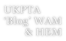 UKPTA  ‘Blog’ WAM & HEM